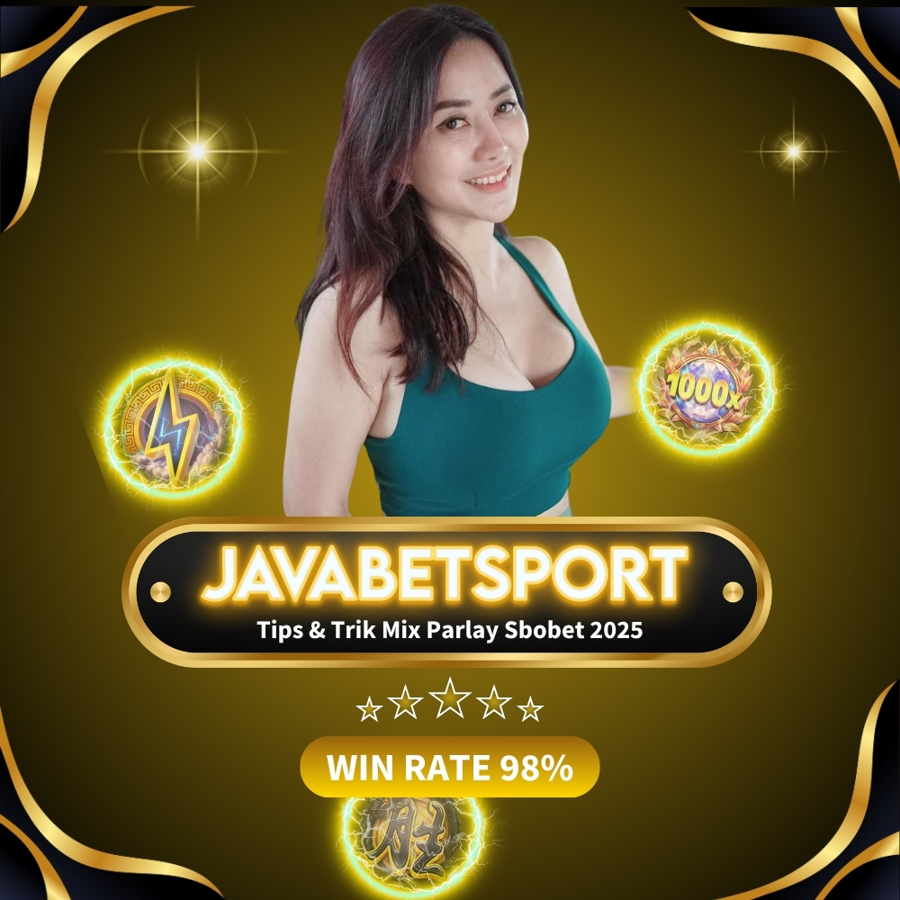 Javabetsport Tips & Trik Mix Parlay Sbobet 2025