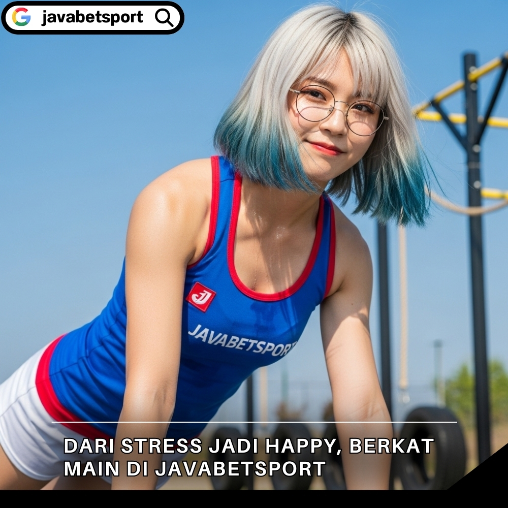 Dari Stress Jadi Happy, Berkat Main di Javabetsport