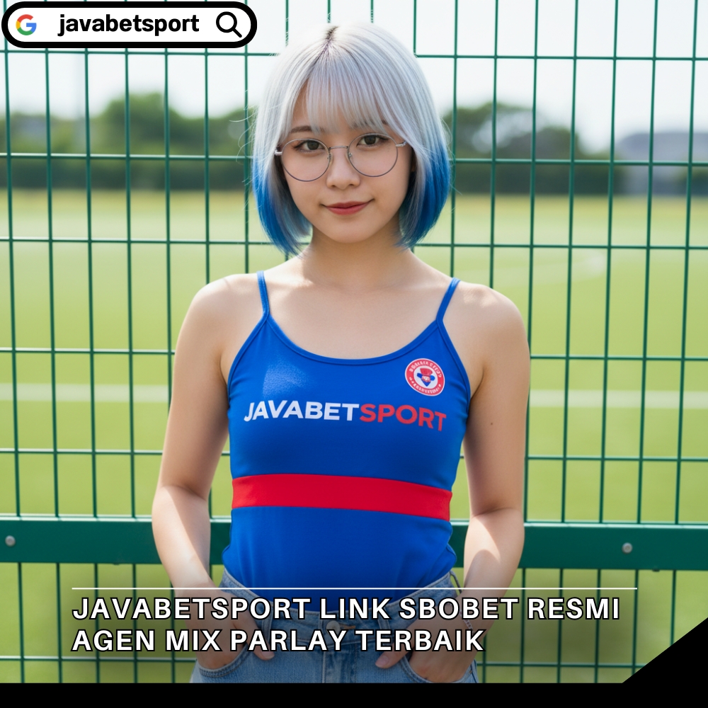 Javabetsport Link Sbobet Resmi Agen Mix Parlay terbaik